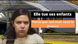 Elle tue ses enfants pour que son mari ne puisse pas lui retirer la garde