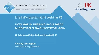 LIK Webinar #1: How War in Ukraine Has Shaped Migration Flows in Central Asia