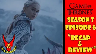 Game of Thrones Season 7 Episode 6 " Beyond the Wall " Recap and Review #gameofthronesreview