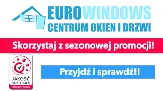 Spot reklamowy - EuroWindows Centrum Okien i Drzwi