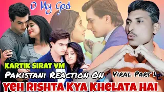 Kartik & Sirat VM Part 1 🥰 Yeh Rishta Kya Khelata Hai Second Love Story Reaction Video | YRKKH