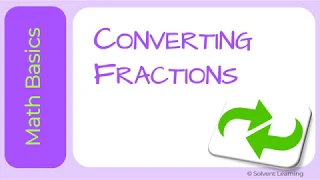 Converting Between Mixed and Improper of Fractions