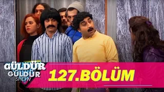 Güldür Güldür Show 127.Bölüm (Tek Parça Full HD)