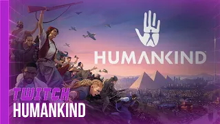 [TWITCH] Humankind - 19/08/21 - Partie [1/3]