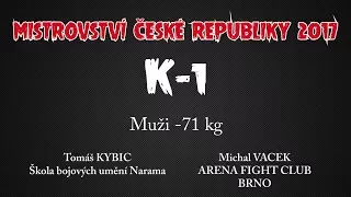 MČR K-1 2017 (KYBIC - VACEK)