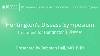 Huntington's Disease Symposium - Treatment for Huntington's Disease