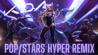 K/DA - POP/STARS - HYPER/FUTURE REMIX