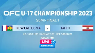 New Caledonia U-17 vs Tahiti U-17 | OFC U-17 Championship 2023 | LIVE 🔴