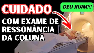 Não Faça Ressonância Magnética da Coluna!!! Assista a esse vídeo antes