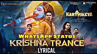 Krishna Trance- Lyrical WhatsApp Status | Karthikeya 2  #janmashtamispecial #statuswalaraghavseth