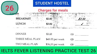Ielts fever listening test 26 | student hostel | charges for meals
