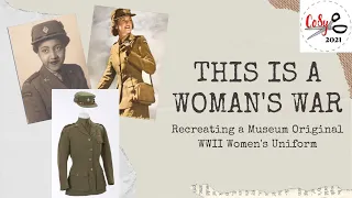 This is a Woman's War - Recreating a Museum Original WWII Women's Uniform