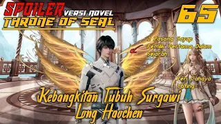 SPOILER Throne Of Seal Episode 65 Kebangkitan Tubuh Surgawi Long Haochen