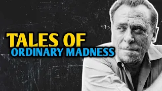 CHARLES BUKOWSKI Tales of Ordinary Madness