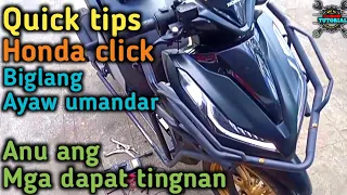 Mabilisang tips / Honda click biglang ayaw umandar/Anu ang dapat icheck kapag ayaw umandar .