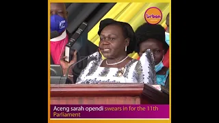 Aceng sarah opendi swears in for the 11th Parliament