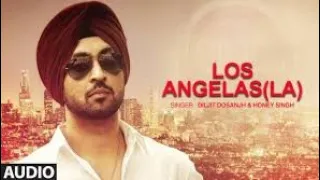 Los Angeles (LA) | Yo Yo Honey Singh | Diljit Dosanjh | The Next Level