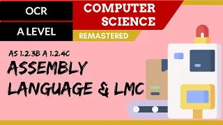 34. OCR A Level (H046-H446) SLR7 - 1.2 Assembly language and LMC language