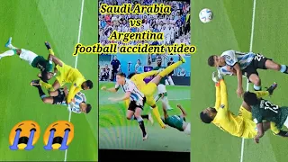 #saudi #arabia vs #Argentina #football ⚽ #accident video 😭