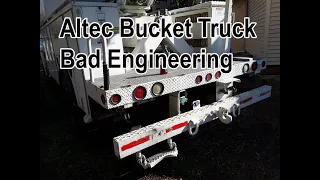 Altec Bucket Truck BAD Engineering Mistakes