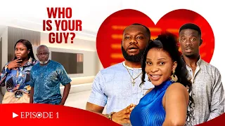 🌹WHO IS YOUR GUY🌹EPISODE 1 [ Kwaku Manu, Prince David, Benedicta, Filaman, Serwaa, Possi, Don Kay]