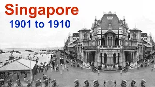 Singapore 1901 to 1910 | Rare Unseen Historical Photographs of Singapore | Old Pics of Singapore
