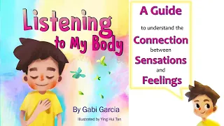 Listening to My Body: A guide to helping understand the connection between sensations and feelings.