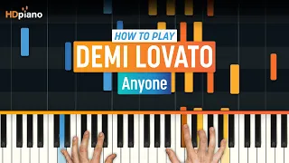 How to Play "Anyone" by Demi Lovato | HDpiano (Part 1) Piano Tutorial