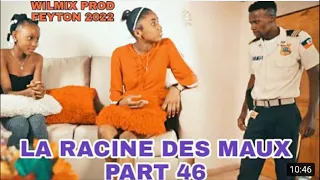 La racine des maux part 46 Wilmix prod Felton 2022