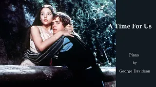 Romeo and Juliet(1968) 'A Time For Us' Piano Cover by George Davidson
