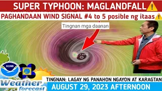 SUPER TYPHOON: LANDFALL  NA BUKAS⚠️ SIGNAL #5 PAGHANDAAN⚠️WEATHER UPDATE TODAY AUGUST 29, 2023pm