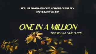 Vietsub | One in a million - Bebe Rexha & David Guetta | Lyrics video