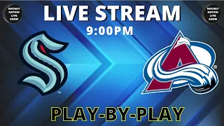 LIVE STREAM PLAY BY PLAY NHL GAME: SEATTLE KRAKEN VS COLORADO AVALANCHE
