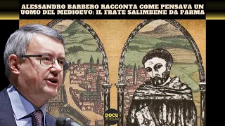 ALESSANDRO BARBERO RACCONTA COME PENSAVA UN UOMO NEL MEDIOEVO: IL FRATE SALIMBENE DA PARMA - PODCAST