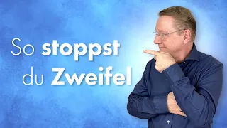 Zweifel transformieren... Zu neuer Stärke wachsen