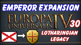 EU4 Emperor - Lotharingian Legacy - Episode 30