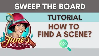 June’s Journey Sweep the Board TUTORIAL || How to find a scene