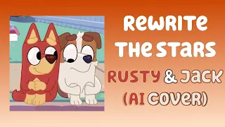 Rewrite The Stars - Rusty and Jack (Bluey AI Cover) (Lyric Video)