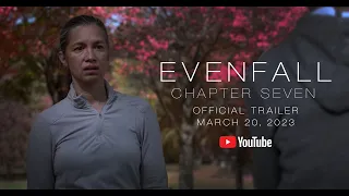 Evenfall: Chapter Seven | Official Trailer