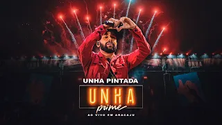 Unha Pintada - Ao Vivo no Unha Prime Aracaju (SHOW COMPLETO)