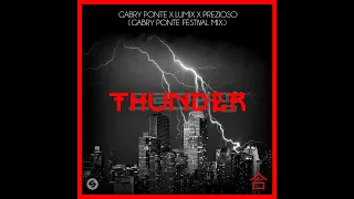 |Big Room| Gabry Ponte & LUM!X x Prezioso - Thunder (Gabry Ponte Extended Festival Mix)