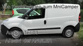 von Kastenwagen zum Minicamper...Opel Combo Camper Ausbau Teil 03