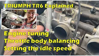 Triumph TR6 Petrol Injection (PI) Engine Tuning, balancing & idle setting