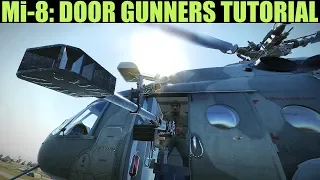 Mi-8 Hip: Door Gunners Tutorial #GetSome! | DCS WORLD