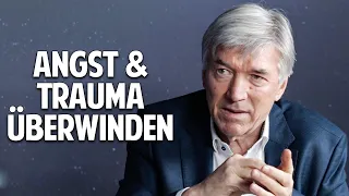 Angst & Trauma überwinden: Der Schlüssel zu Deiner neuen inneren Freiheit - Prof. Dr. Franz Ruppert