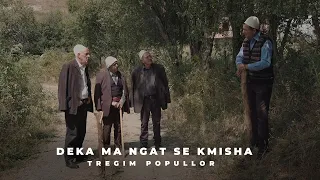 Tregim Popullor - Deka ma ngat se kmisha (Official Video 4K)