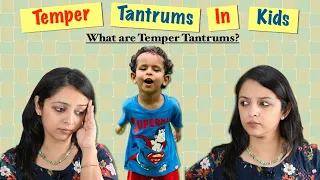 बच्चों को गुस्सा क्यों आता है | Temper Tantrums Explained