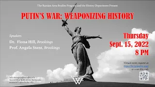 Putin's War: Weaponizing History (9/15/2022)