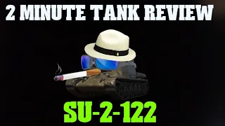 SU-2-122: 2 Minute Tank Review - World of Tanks
