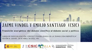 Jaime Vindel y Emilio Santiago (CSIC). Transición energética: del debate científico al debate soci..